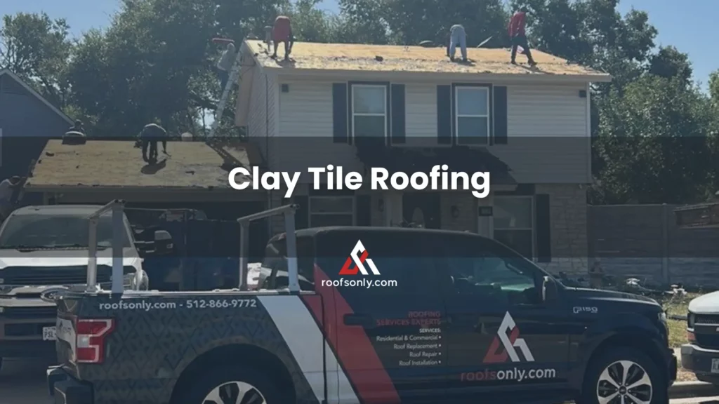 Clay Tile Roofing in Austin 