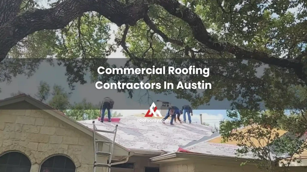 Commercial Roofing Contractors In Austin