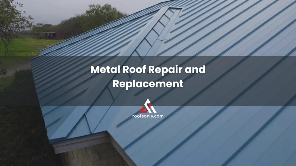 Metal Roof Repair and Replacement in Austin 
