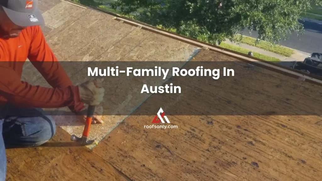 Multi-Family Roofing In Austin
