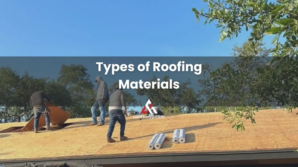 Types of Roofing Materials