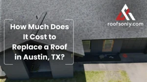 how much does it cost to replace a roof in austin texas