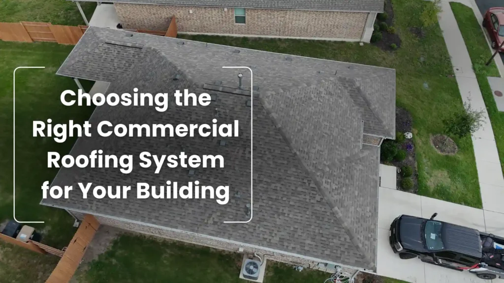 Choosing the Right Commercial Roofing System for Your Building Image