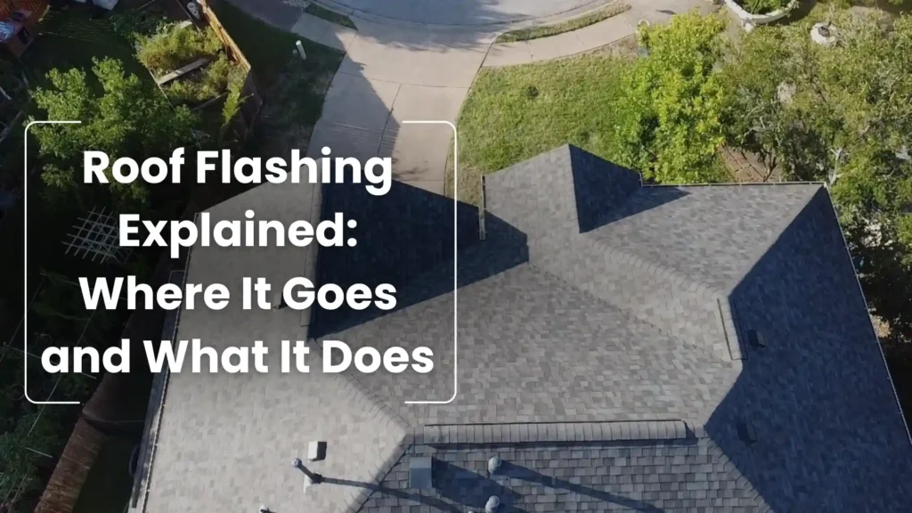 Roof Flashing Explained_ Where It Goes and What It Does Image