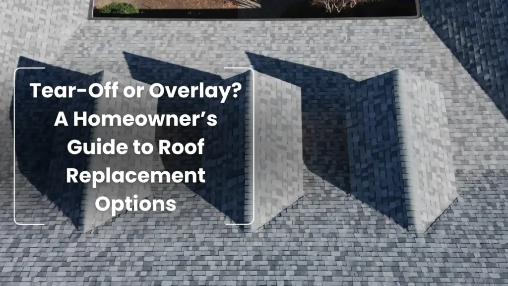 Tear-Off or Overlay_ A Homeowner’s Guide to Roof Replacement Options Image