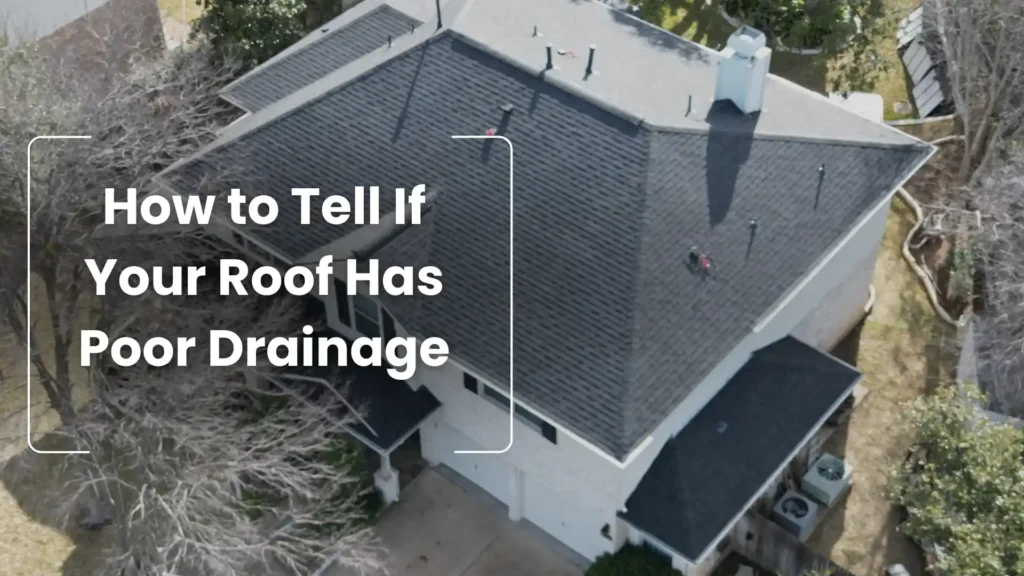 How to Tell If Your Roof Has Poor Drainage Image